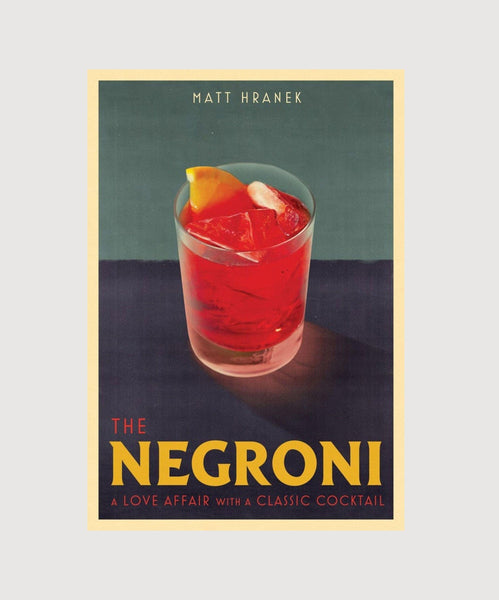 The Negroni - a love affair